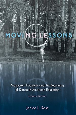 Moving Lessons: Margaret H'Doubler and the Beginning of Dance in American Education image number 0