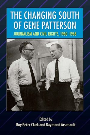 The Changing South of Gene Patterson: Journalism and Civil Rights, 1960-1968 image number 0