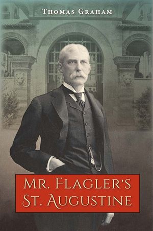 Mr. Flagler's St. Augustine image number 0