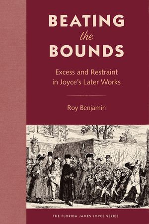 Beating the Bounds: Excess and Restraint in Joyce's Later Works image number 0
