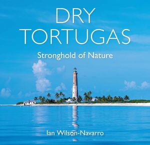 Dry Tortugas: Stronghold of Nature image number 0