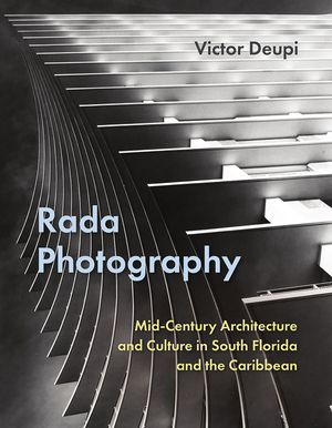 Rada Photography: Mid-Century Architecture and Culture in South Florida and the Caribbean image number 0