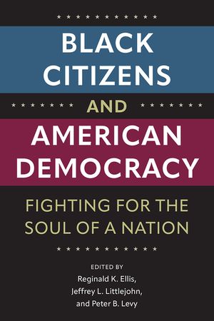 Black Citizens and American Democracy: Fighting for the Soul of a Nation image number 0