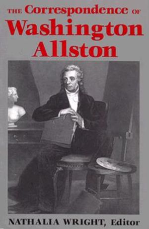 The Correspondence of Washington Allston image number 0