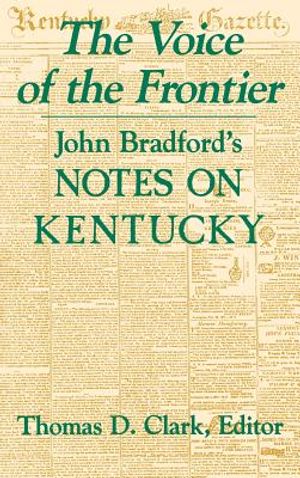 The Voice of the Frontier: John Bradford's Notes on Kentucky image number 0