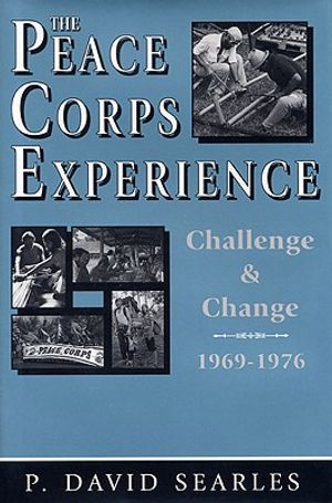 The Peace Corps Experience: Challenge and Change, 1969-1976 image number 0