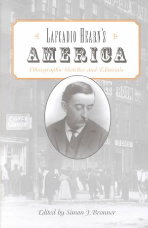 Lafcadio Hearn's America: Ethnographic Sketches and Editorials image number 0