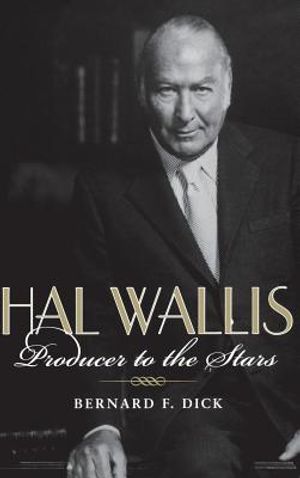 Hal Wallis: Producer to the Stars image number 0