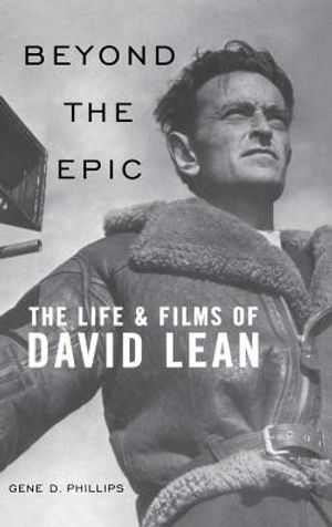 Beyond the Epic: The Life and Films of David Lean image number 0
