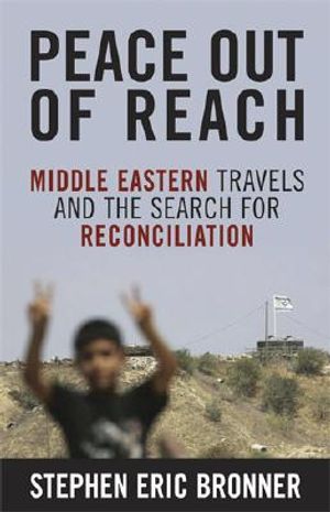 Peace Out of Reach: Middle Eastern Travels and the Search for Reconciliation image number 0
