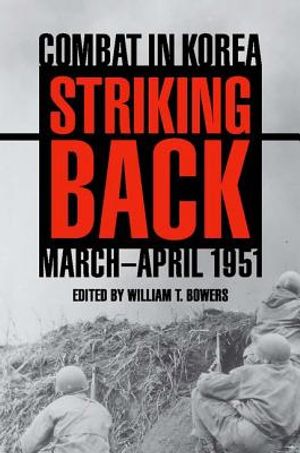 Striking Back: Combat in Korea, March-April 1951 image number 0