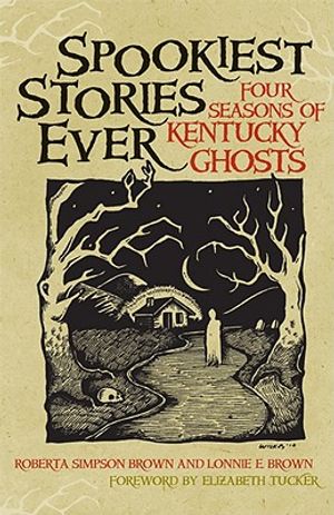 Spookiest Stories Ever: Four Seasons of Kentucky Ghosts image number 0