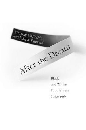 After the Dream: Black and White Southerners Since 1965 image number 0
