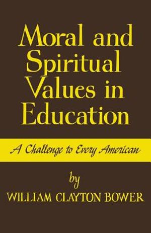 Moral and Spiritual Values in Education: A Challenge to Every American image number 0