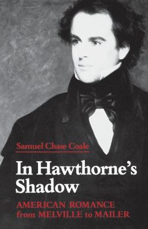 In Hawthorne's Shadow: American Romance from Melville to Mailer image number 0