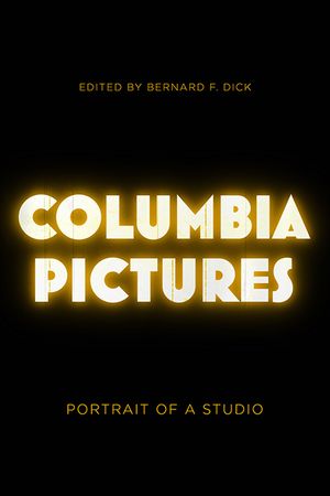Columbia Pictures: Portrait of a Studio image number 0