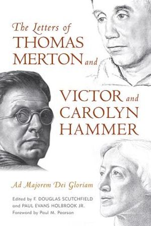 The Letters of Thomas Merton and Victor and Carolyn Hammer: Ad Majorem Dei Gloriam image number 0