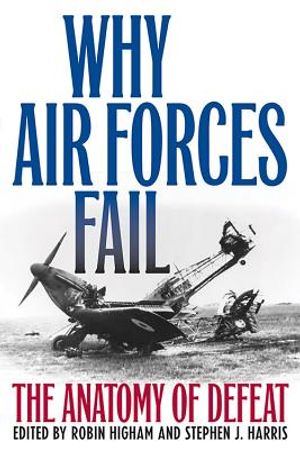 Why Air Forces Fail: The Anatomy of Defeat image number 0