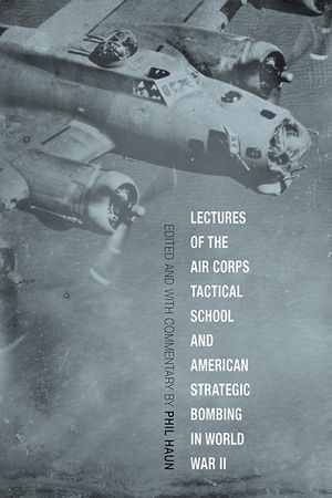Lectures of the Air Corps Tactical School and American Strategic Bombing in World War II image number 0