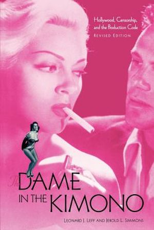 The Dame in the Kimono: Hollywood, Censorship, and the Production Code image number 0