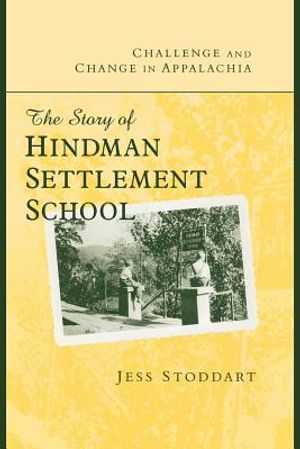 Challenge and Change in Appalachia: The Story of Hindman Settlement School image number 0