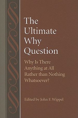 The Ultimate Why Question: Why Is There Anything at All Rather Than Nothing Whatsoever? image number 0