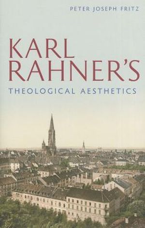 Karl Rahner's Theological Aesthetics image number 0