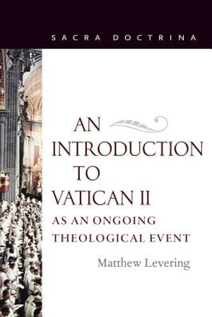 An Introduction to Vatican II As An Ongoing Theological Event image number 0