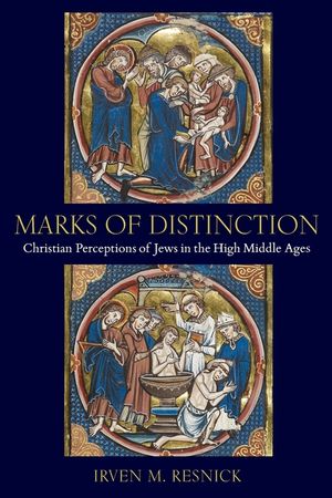 Marks of Distinction: Christian Perceptions of Jews in the High Middle Ages image number 0