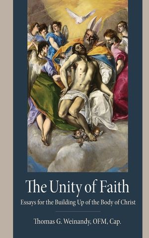 The Unity of Faith: Essays for the Building Up of the Body of Christ image number 0