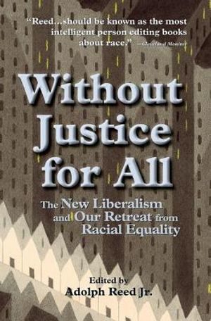 Without Justice For All: The New Liberalism And Our Retreat From Racial Equality image number 0