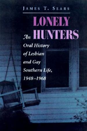 Lonely Hunters: An Oral History of Lesbian and Gay Southern Life, 1948-1968 image number 0