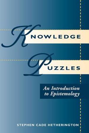 Knowledge Puzzles: An Introduction to Epistemology image number 0