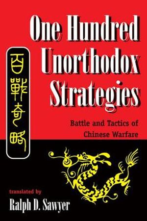 One Hundred Unorthodox Strategies: Battle And Tactics Of Chinese Warfare image number 0