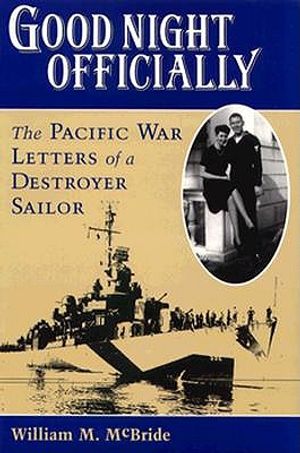 Good Night Officially: The Pacific War Letters of a Destroyer Sailor image number 0