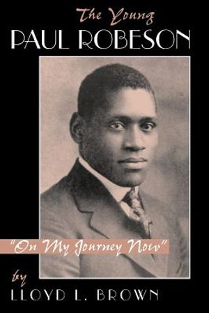 The Young Paul Robeson: On My Journey Now image number 0