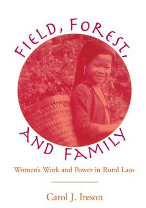Fields, Forest, and Family: Women's Work and Power in Rural Laos image number 0