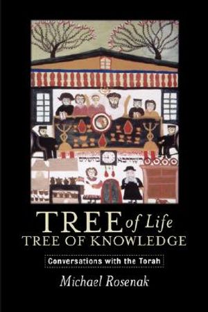 Tree of Life, Tree of Knowledge: Conversations with the Torah image number 0