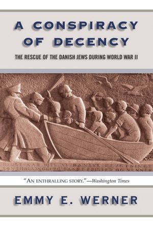 A Conspiracy of Decency: The Rescue of the Danish Jews During World War II image number 0