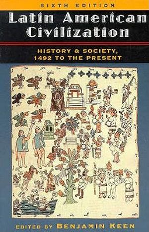 Latin American Civilization: History and Society, 1492 to the Present, Sixth Edition image number 0