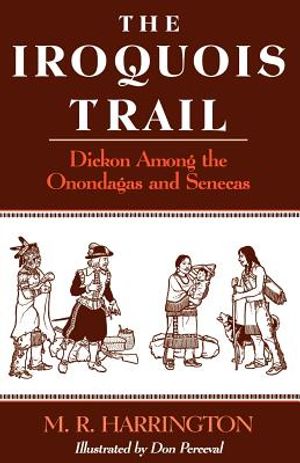 The Iroquois Trail: Dickon among the Onondagas and Senecas image number 0