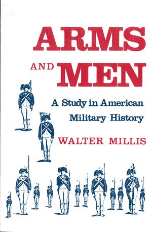 Arms and Men: A Study in American Military History image number 0