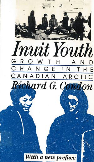 Inuit Youth: Growth and Change in the Canadian Arctic image number 0