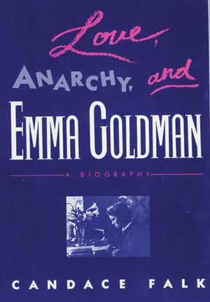Love, Anarchy, & Emma Goldman: A Biography image number 0