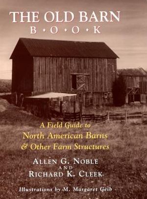 The Old Barn Book: A Field Guide to North American Barns & Other Farm Structures image number 0