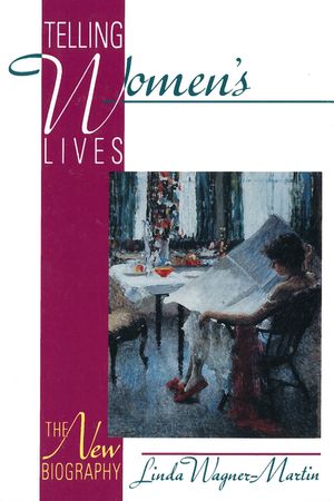 Telling Women's Lives: The New Biography image number 0