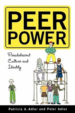 Peer Power: Preadolescent Culture and Identity image number 0