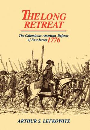 The Long Retreat: The Calamitous Defense of New Jersey, 1776 image number 0