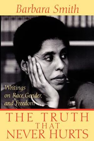 The Truth That Never Hurts: Writings on Race, Gender, and Freedom image number 0