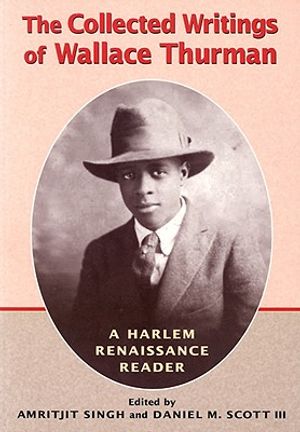 Collected Writings of Wallace Thurman: A Harlem Renaissance Reader image number 0